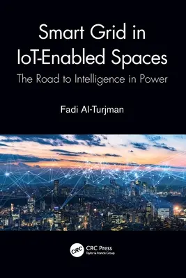 Intelligens hálózat az Iot-képes terekben: Az intelligencia útja a villamosenergia-iparban - Smart Grid in Iot-Enabled Spaces: The Road to Intelligence in Power