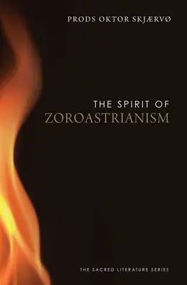 A zoroasztrizmus szelleme - The Spirit of Zoroastrianism