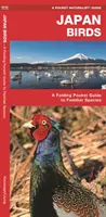 Japán Madarak: A Folding Pocket Guide to Familiar Species - Japan Birds: A Folding Pocket Guide to Familiar Species