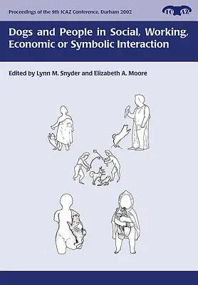 Kutyák és emberek társadalmi, munkaügyi, gazdasági vagy szimbolikus kölcsönhatásban - Dogs and People in Social, Working, Economic or Symbolic Interaction