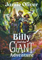 Billy és az óriás kaland - Jamie Oliver első gyerekkönyve - Billy and the Giant Adventure - The first children's book from Jamie Oliver