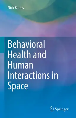 Viselkedési egészség és emberi kölcsönhatások a térben - Behavioral Health and Human Interactions in Space