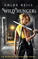 Vad éhség - Egy chicagoland-i örökösök-regény - Wild Hunger - An Heirs of Chicagoland Novel