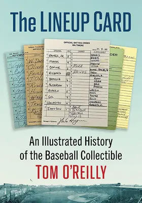 The Lineup Card: A baseball-gyűjtemény illusztrált története - The Lineup Card: An Illustrated History of the Baseball Collectible