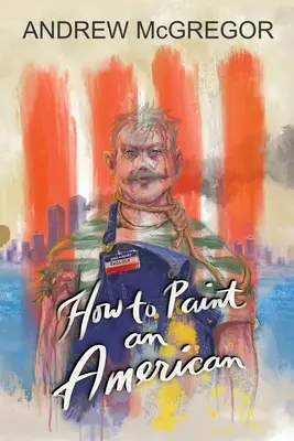 Hogyan fessünk egy amerikait - How to Paint an American