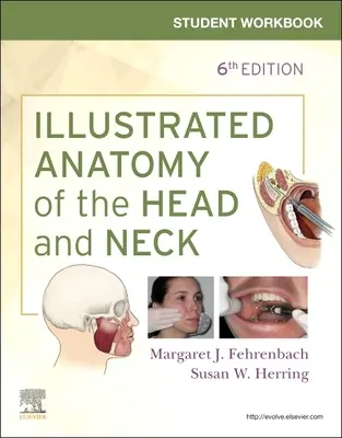 Student Workbook for Illustrated Anatomy of the Head and Neck (A fej és a nyak illusztrált anatómiája) - Student Workbook for Illustrated Anatomy of the Head and Neck