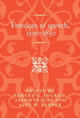 A szólásszabadság, 1500-1850 - Freedom of speech, 1500-1850