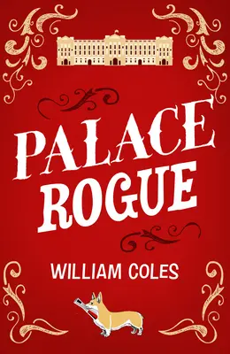 Palace Rogue: Egy bulvárújságíró igaz története alapján a Buckingham-palotában - Palace Rogue: Based on the True Story of a Tabloid Journalist in Buckingham Palace