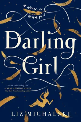 Darling Girl: Peter Pan regénye - Darling Girl: A Novel of Peter Pan