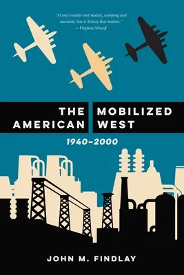 A mozgósított amerikai nyugat, 1940-2000 - The Mobilized American West, 1940-2000