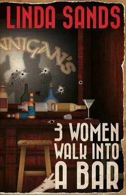 3 nő besétál egy bárba - 3 Women Walk into a Bar