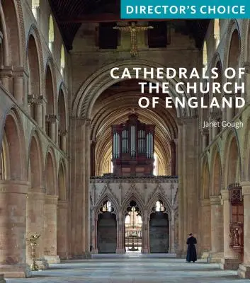 Az anglikán egyház katedrálisai: Az igazgató választása - Cathedrals of the Church of England: Director's Choice