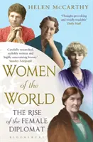 A világ asszonyai - A női diplomaták felemelkedése - Women of the World - The Rise of the Female Diplomat