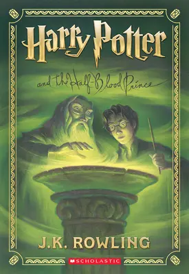 Harry Potter és a félvér herceg (Harry Potter, 6. könyv) - Harry Potter and the Half-Blood Prince (Harry Potter, Book 6)