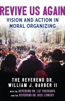 Ébressz fel minket újra! Vision and Action in Moral Organizing - Revive Us Again: Vision and Action in Moral Organizing