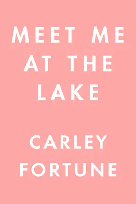 Meet Me at the Lake