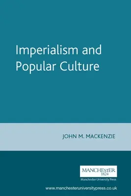 Imperializmus és populáris kultúra - Imperialism and Popular Culture