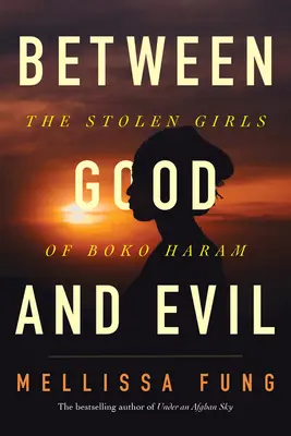 Jó és rossz között: A Boko Haram ellopott lányai - Between Good and Evil: The Stolen Girls of Boko Haram