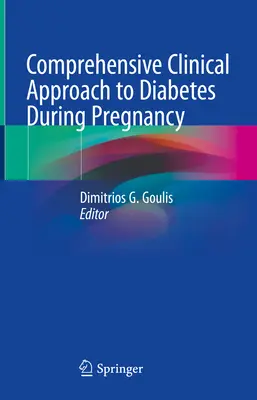 A terhesség alatti cukorbetegség átfogó klinikai megközelítése - Comprehensive Clinical Approach to Diabetes During Pregnancy