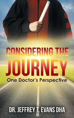 Az utazás megfontolása: Egy orvos nézőpontja - Considering the Journey: One Doctor's Perspective