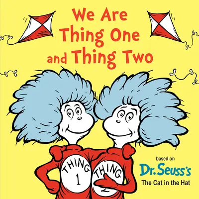 Mi vagyunk a Dolog Egy és a Dolog Kettő - We Are Thing One and Thing Two