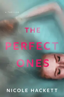 A tökéletesek: A Thriller - The Perfect Ones: A Thriller