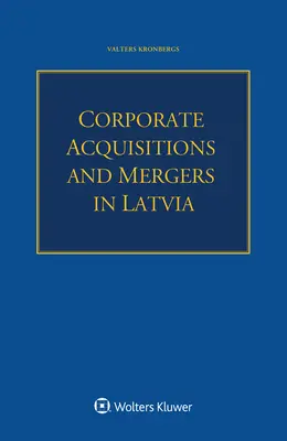 Vállalati felvásárlások és fúziók Lettországban - Corporate Acquisitions and Mergers in Latvia