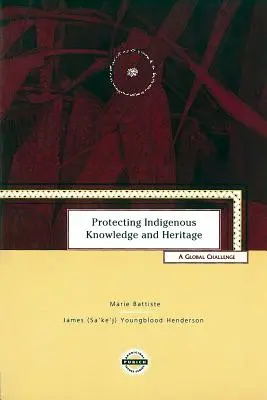 Az őslakos tudás és örökség védelme: Globális kihívás - Protecting Indigenous Knowledge and Heritage: A Global Challenge