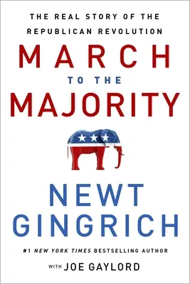 Menetelés a többséghez: A republikánus forradalom valódi története - March to the Majority: The Real Story of the Republican Revolution