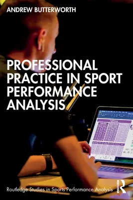 A sportteljesítmény-elemzés szakmai gyakorlata - Professional Practice in Sport Performance Analysis