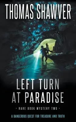 Balra kanyarodás a Paradicsomban: A Bibliomystery Thriller - Left Turn at Paradise: A Bibliomystery Thriller