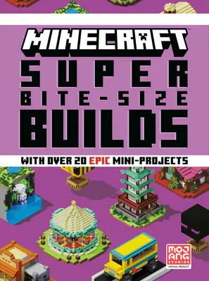 Minecraft: Minecraft: Super Bite-Size Builds - Minecraft: Super Bite-Size Builds