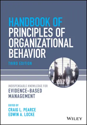 Principles of Organizational Behavior: A bizonyítékokon alapuló menedzsment kézikönyve - Principles of Organizational Behavior: The Handbook of Evidence-Based Management