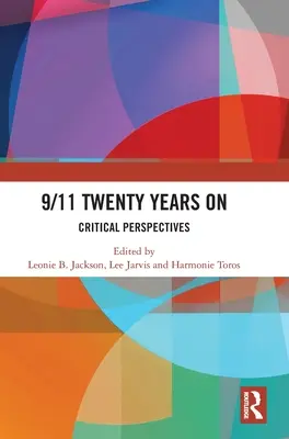 9/11 Húsz évvel később: Critical Perspectives - 9/11 Twenty Years on: Critical Perspectives