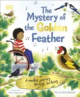 Az aranytoll rejtélye - Egy elmés utazás a madárdalokon keresztül - Mystery of the Golden Feather - A Mindful Journey Through Birdsong