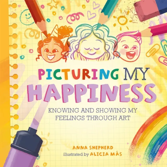 All the Colours of Me: Picturing My Happiness - Az érzéseim megismerése és megmutatása a művészet által - All the Colours of Me: Picturing My Happiness - Knowing and showing my feelings through art