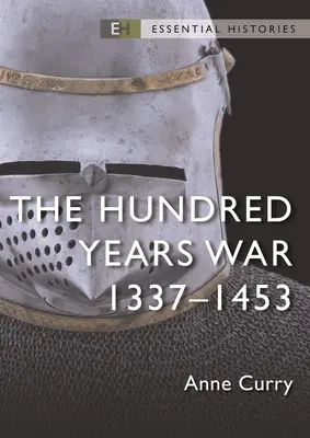 A százéves háború: 1337-1453 - The Hundred Years War: 1337-1453