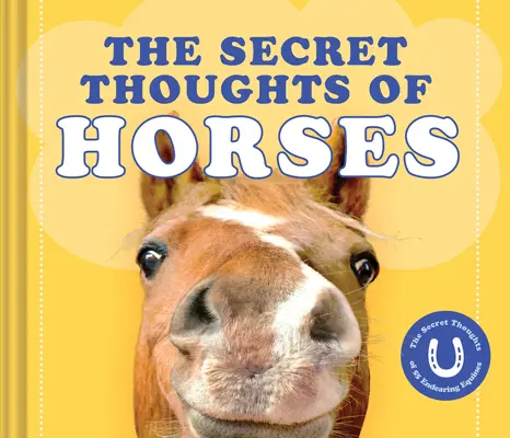 A lovak titkos gondolatai - Secret Thoughts of Horses