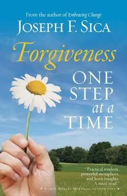 Megbocsátás: Egyszerre csak egy lépés - Forgiveness: One Step at a Time