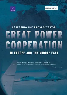 A nagyhatalmi együttműködés kilátásainak értékelése Európában és a Közel-Keleten - Assessing the Prospects for Great Power Cooperation in Europe and the Middle East