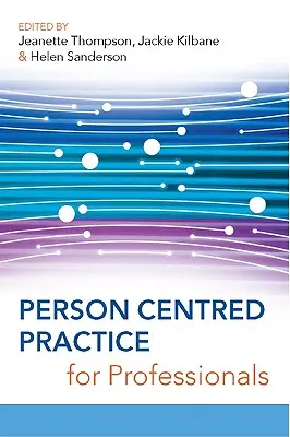 Személyközpontú gyakorlat szakembereknek - Person Centred Practice for Professionals