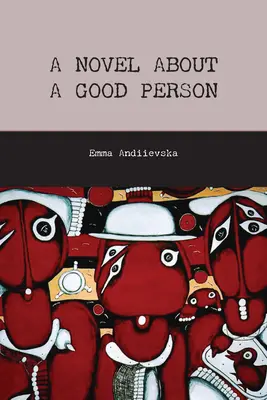 Regény egy jó emberről - A Novel about a Good Person