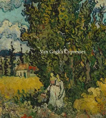Van Gogh ciprusai - Van Gogh's Cypresses