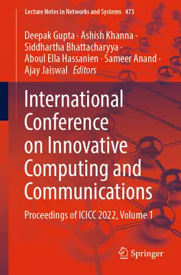 Nemzetközi konferencia az innovatív számítástechnikáról és kommunikációról: Proceedings of ICICC 2022, 1. kötet - International Conference on Innovative Computing and Communications: Proceedings of ICICC 2022, Volume 1