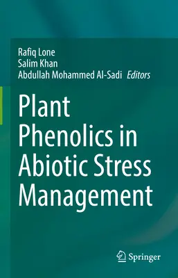 Növényi fenolok az abiotikus stressz kezelésében - Plant Phenolics in Abiotic Stress Management