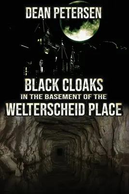 Fekete köpenyek a Welterscheid Place pincéjében - Black Cloaks in the Basement of the Welterscheid Place