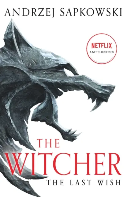 Utolsó kívánság - A boszorkányos bemutatkozása - Mostantól a Netflix egyik fő műsora. - Last Wish - Introducing the Witcher - Now a major Netflix show