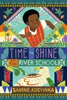Ideje ragyogni a River Schoolban - Time to Shine at the River School