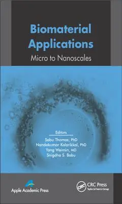 Biomateriális alkalmazások: Mikro- és nanoszintű anyagok - Biomaterial Applications: Micro to Nanoscales