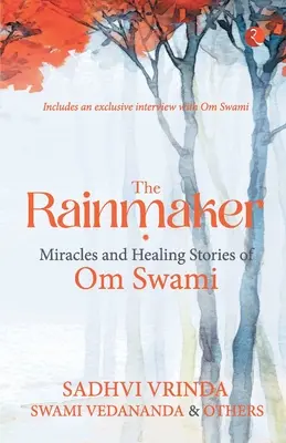 Az Esőcsináló csodái Gyógyító történetek Om Sawami történetei - The Rainmaker Miracles of Healing Stories of Om Sawami